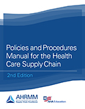 Policies and Procedures Manual for the Health Care Supply Chain, 2nd