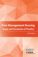 Pain Management Nursing: Scope and Standards of Practice, 2nd