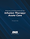 Policies and Procedures for Infusion Therapy: Acute Care, 7th