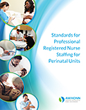 Standards for Professional Registered Nurse Staffing for Perinatal Units, 1st