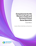 Competencies for the Women's Health and Perinatal Clinical Nurse Specialist