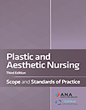 Plastic and Aesthetic Nursing: Scope and Standards of Practice, 3rd