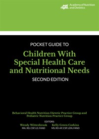 Pocket Guide to Children With Special Health Care and Nutritional Needs, Second Edition