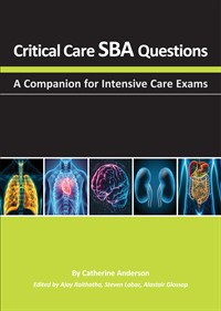 Image of the book cover for 'Critical Care SBA Questions: A Companion for Intensive Care Exams'