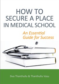 Image of the book cover for 'How to Secure a Place in Medical School: An Essential Guide for Success'