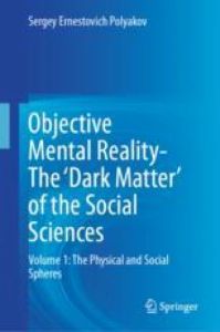 Objective Mental Reality- The 'Dark Matter' of the Social Sciences